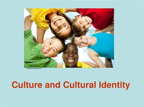 Ppt Culture And Cultural Identity Powerpoint Presentation Free