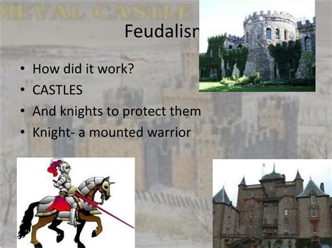 Ppt Feudalism Obligations Defense And The Hard Day S Knight Of A