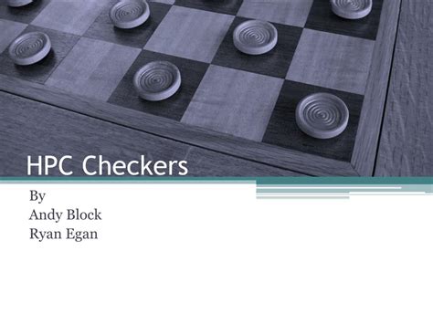 Ppt Hpc Checkers Powerpoint Presentation Free Download Id 2253093