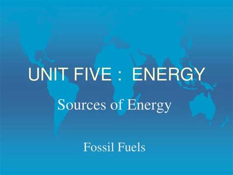 Ppt Unit Five Energy Powerpoint Presentation Id 40549