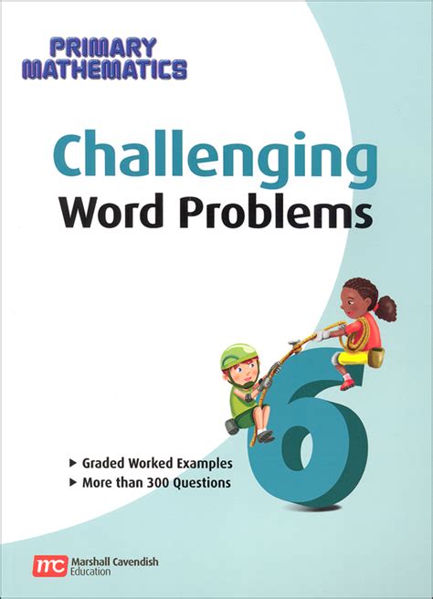 Primary Math Us 6 Challenging Word Problems Marshall Cavendish 9789812855343