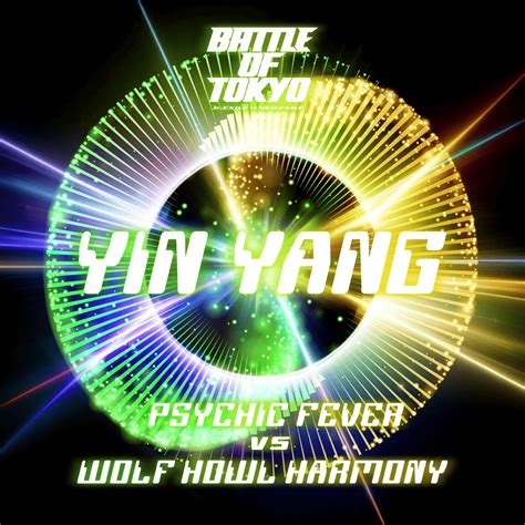 Psychic Fever Vs Wolf Howl Harmony Yin Yang Lyrics Plyric