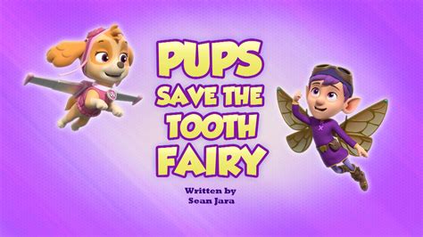 Pups Save The Tooth Fairy Videos Paw Patrol Wiki Fandom