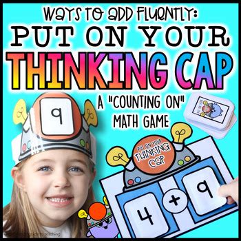 Put On Your Thinking Cap Ways To Add Fluently Math Game Counting On