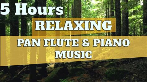 Relaxing Pan Flute Music 5 Hours Melody For Deep Sleep Youtube