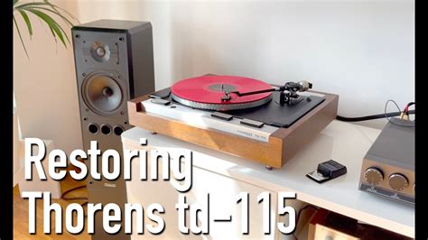 Restoring Thorens Td 115 Vintage Turntable Youtube