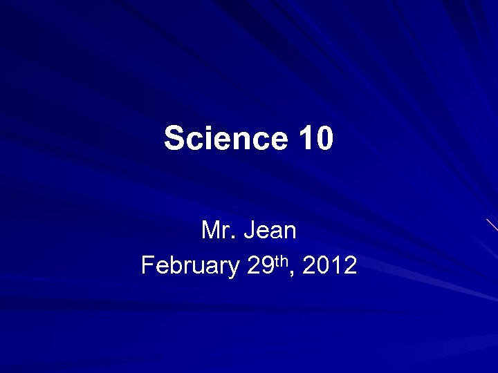 Science 10 Mr Jean February 29 Th The Plan Video Clip Of The Day