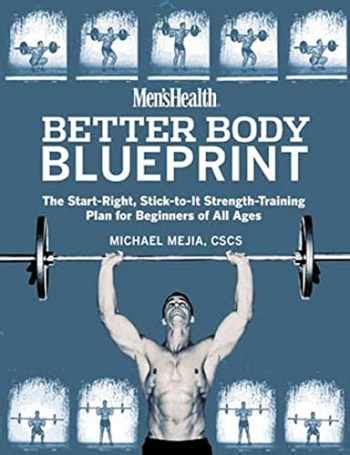 Sell Buy Or Rent Men Amp 39 S Health Better Body Blueprint The Start Righ 9781594863325 1594863326