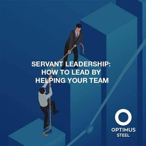 Servant Leadership Lead More Effectively By Serving Your Team