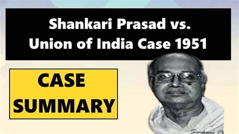 Shankari Prasad Vs Union Of India Case Summary 1951 Law Planet