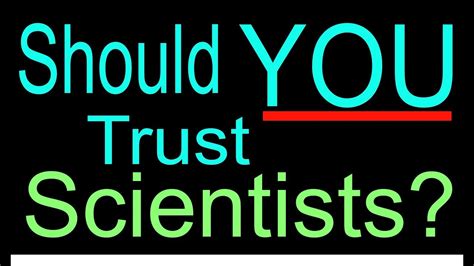 Should You Trust Scientists Youtube