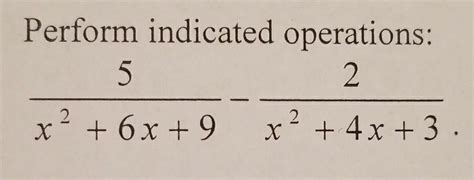 Solved 6 Complete Each Of The Indicated Operations With Chegg Com