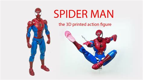 Spider Man The 3D Printed Action Figure Assembling The 3D Printed