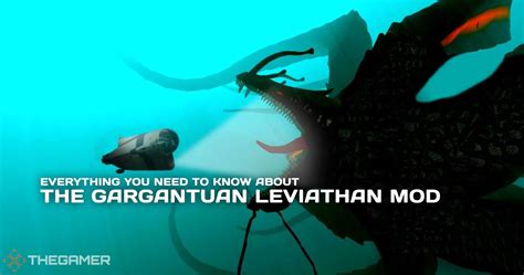 Subnautica Everything You Need To Know About The Gargantuan Leviathan Mod