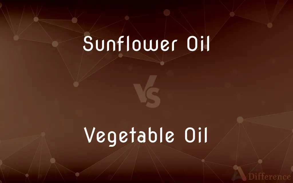 Sunflower Oil vs Vegetable Oil: 5 Key Differences