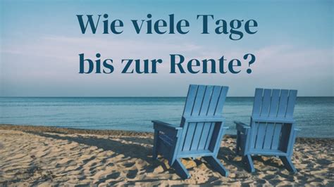 Tage bis Rente: Der ultimative Countdown zum Ruhestand