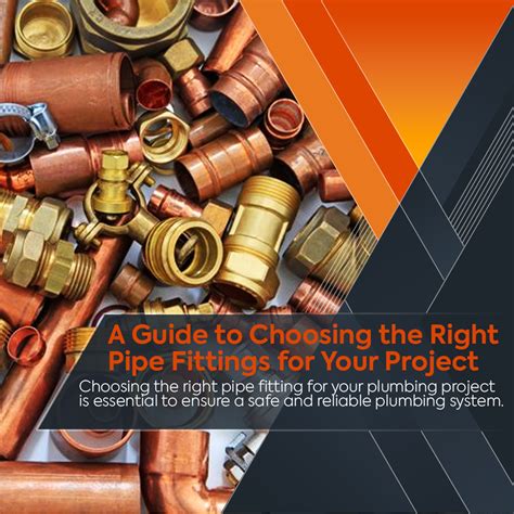 Tap In A Guide To Choosing The Right Pipe Fittings For Your Project