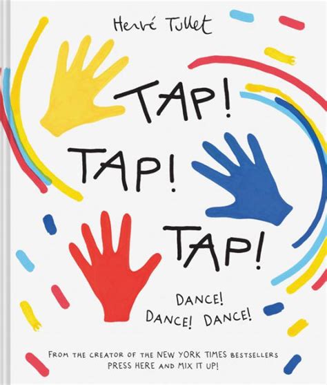 Tap Tap Tap Dance Dance Dance By Herv Tullet Hardcover