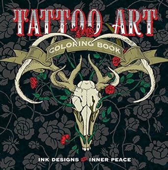 Tattoo Art Coloring Book Ink Designs For Inner Peace Serene Coloring