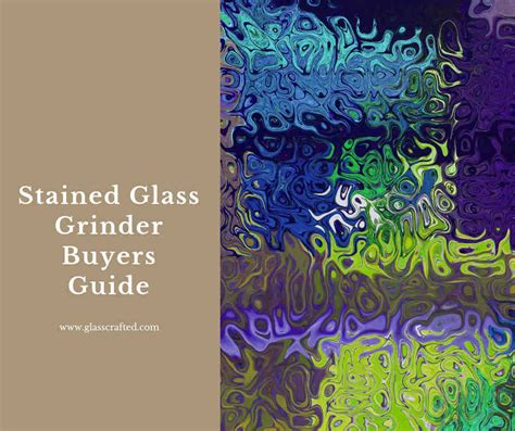 The 4 Best Stained Glass Grinders For 2021 Glass Crafted