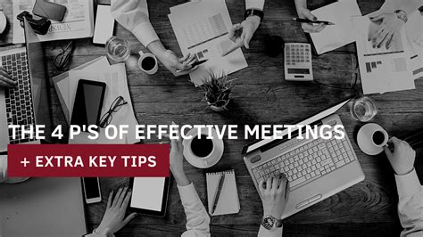 The 4 P Amp 39 S Of Effective Meetings Extra Key Tips Wide Impact