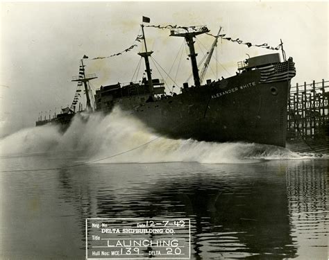 The Launching Of The Liberty Ship Ss Alexander White From The Delta