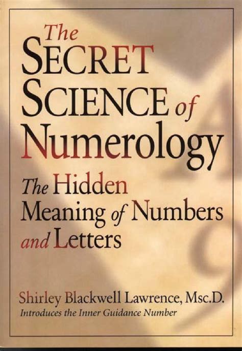 The Secret Science Of Numerology The Hidden Meaning Of Numbers And