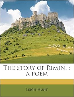 The Story Of Rimini A Poem Amazon Co Uk Hunt Leigh 9781172400799 Books