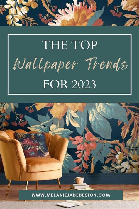 The Top Wallpaper Trends For 2023 Nature Texture And Big Print