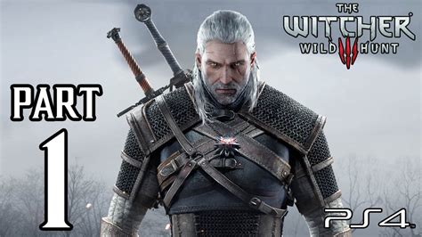 The Witcher 3 Wild Hunt Gameplay Ps4 Part 1 Witcher 3 Walkthrough