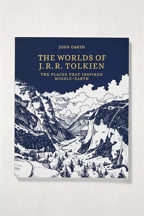 The Worlds Of J R R Tolkien The Places That Inspired Middle Earth Par John Garth Urban