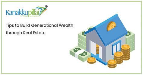 Tips To Build Generational Wealth Through Real Estate