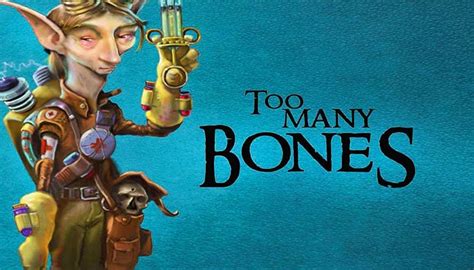 Too Many Bones Is Too Much Fun Waytoomanygames