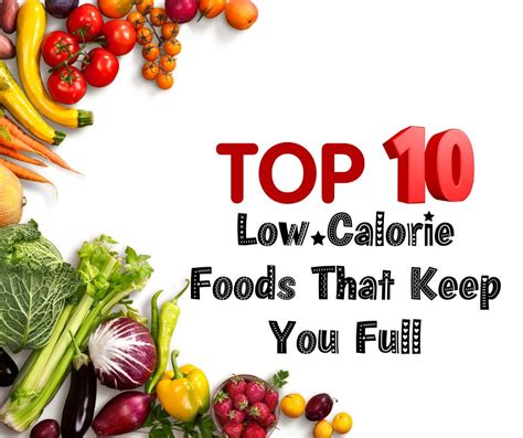 Top 10 Low Calorie Foods That Keep You Full What Diet Is It