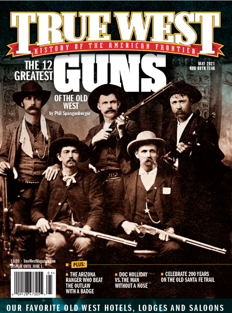 Top 12 Guns That Tamed The Wild West True West Magazine