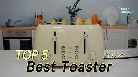 Top 5 Best Toaster 2024 Youtube