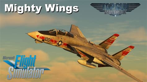 Top Gun Mighty Wings Microsoft Flight Simulator Youtube