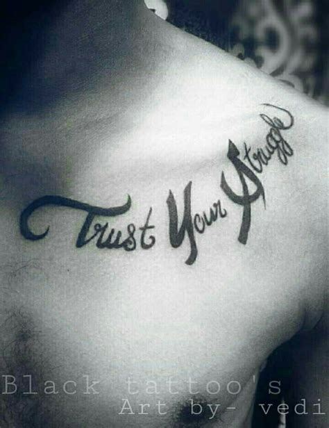 Trust Your Struggle Chest Tattoo Designs Chest Tattoo Quotes Tattoo Quotes Tattoo Designs