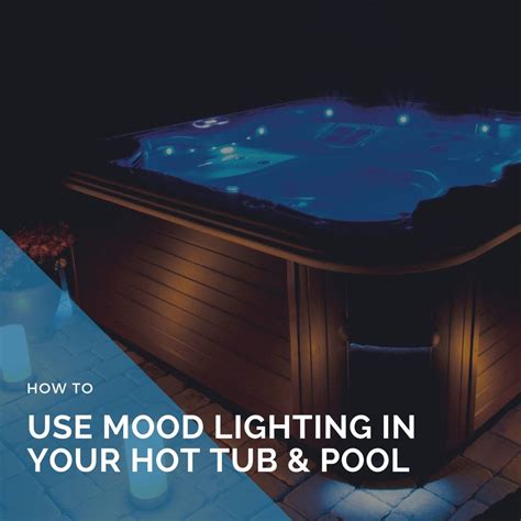 Turn Your Hot Tub Into The Ideal Romantic Spot For You To Relax In And