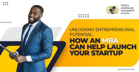 Unlocking Entrepreneurial Potential How An Mba Can Help Launch Your Startup By Texilaucn