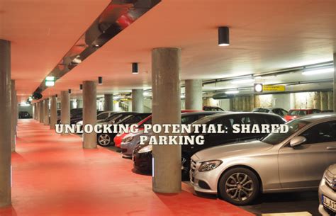 Unlocking Potential Shared Parking Washington Dc Parking