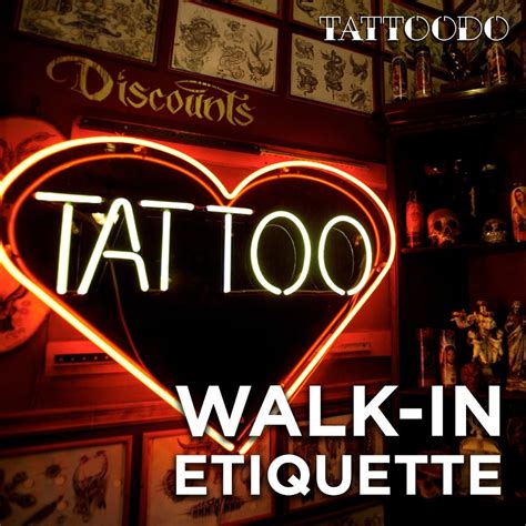 Walk In Tattoo Etiquette