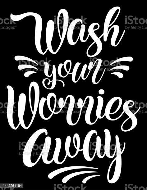 Wash Your Worries Away Funny Motivational Bathroom Quote On Chalkboard