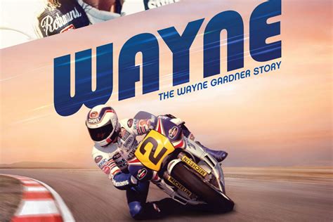 Wayne Gardner Documentary Hits Cinemas Sept 6 Mcnews Com Au