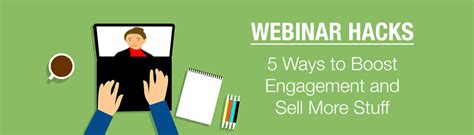 Webinar Hacks 5 Ways To Boost Engagement And Sell More Stuff Exhib