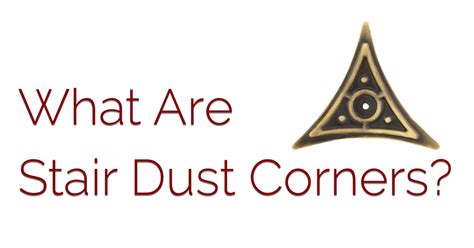 What Are Stair Dust Corners The Craftsman Blog