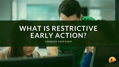 What Is Restrictive Early Action Conquer Your Exam