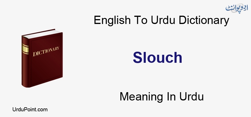 What Is The Meaning Of Slouch Question About English Uk Hinative