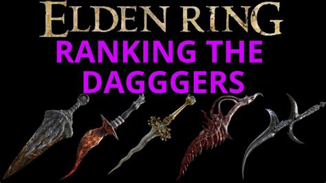 Which Dagger Is Best In Depth Dagger Review Elden Ring Youtube