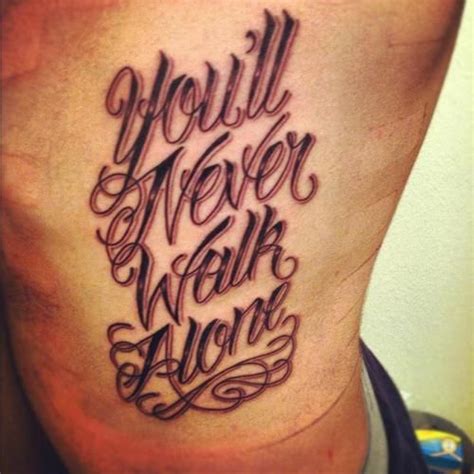 You Ll Never Walk Alone Tattoo Picture At Checkoutmyink Com Ynwa